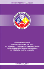 Reglamento de Gestión para los Juzgados y Tribunales con Competencia en Delitos de 

Femicidio y Otras Formas de Violencia contra la Mujer