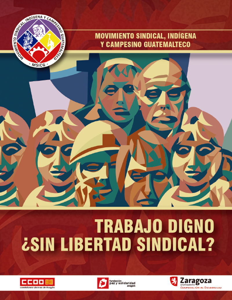 Trabajo Digno ¿Sin Libertad Sindical?